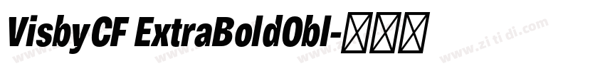 VisbyCF ExtraBoldObl字体转换 VisbyCF ExtraBoldObl字体转换